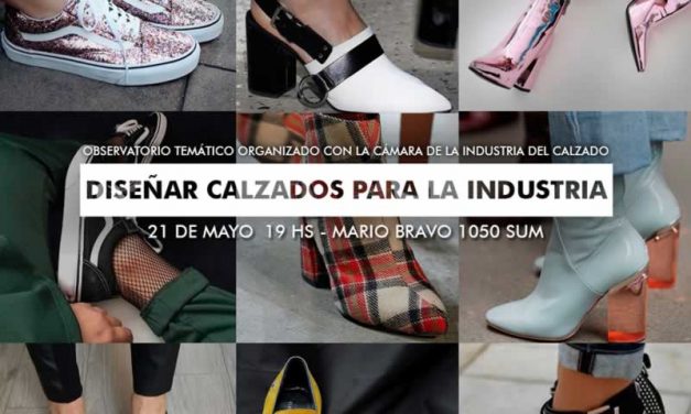 OBSERVATORIO TEMÁTICO en la UP:  Diseñar calzados para la industria. Desafíos y oportunidades