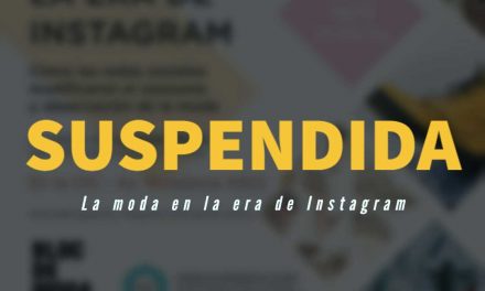Suspendida – La moda en la era de Instagram