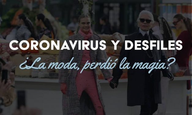 Coronavirus y desfiles. ¿La moda, perdió la magia?