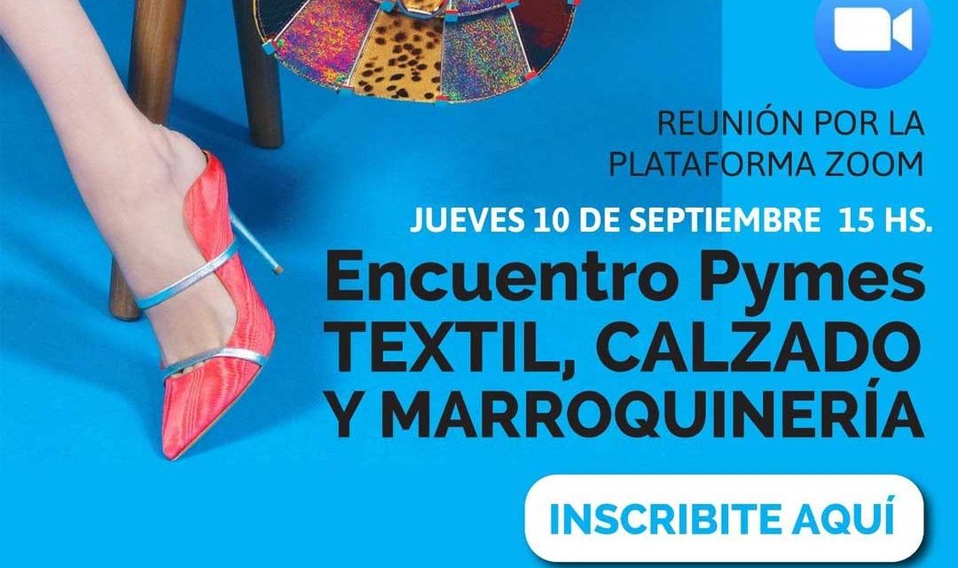 Reunión ZOOM. Encuentro Pymes Textil, Calzado y Marroquinería.