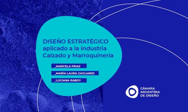 DISEÑO ESTRATÉGICO aplicado a la industria Calzado y Marroquinería